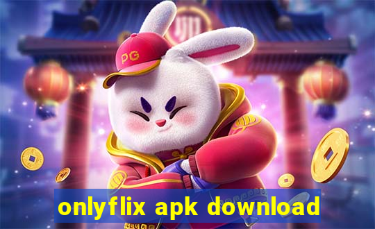 onlyflix apk download